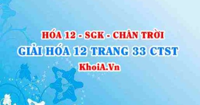 Giải Hóa 12 trang 33 Chân trời Sáng tạo